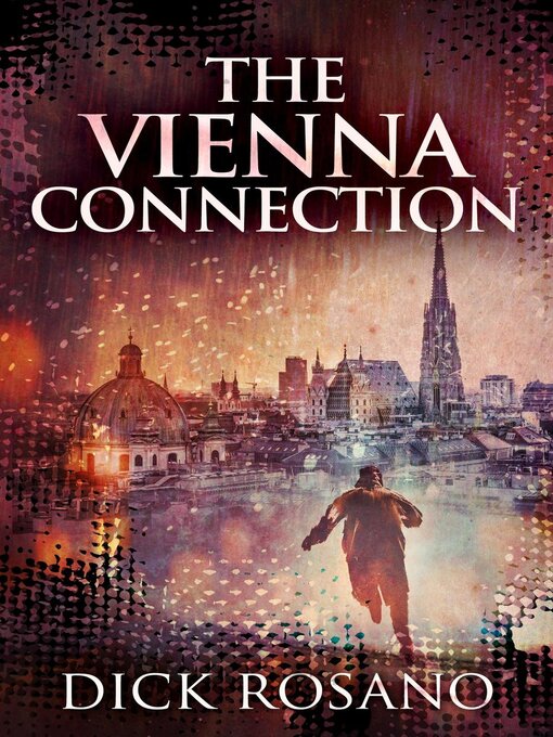 Title details for The Vienna Connection by Dick Rosano - Available